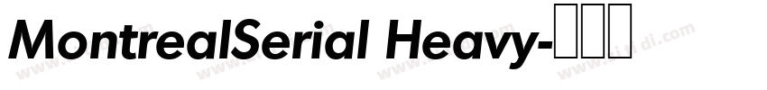MontrealSerial Heavy字体转换